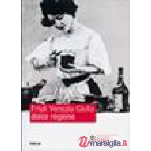 Friuli Venezia Giulia dolce regione