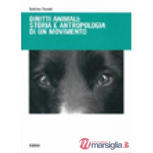 Diritti animali: storia e antropologia di un movimento