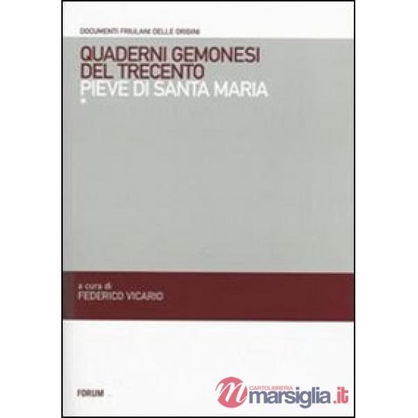 Quaderni gemonesi del Trecento. Pieve di Santa Maria