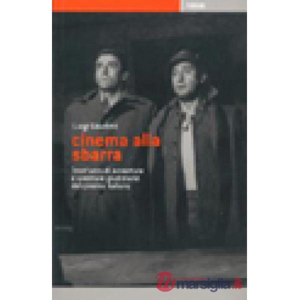 Cinema alla sbarra. Trent'anni di avventure e sventure giudiziarie del cinema it