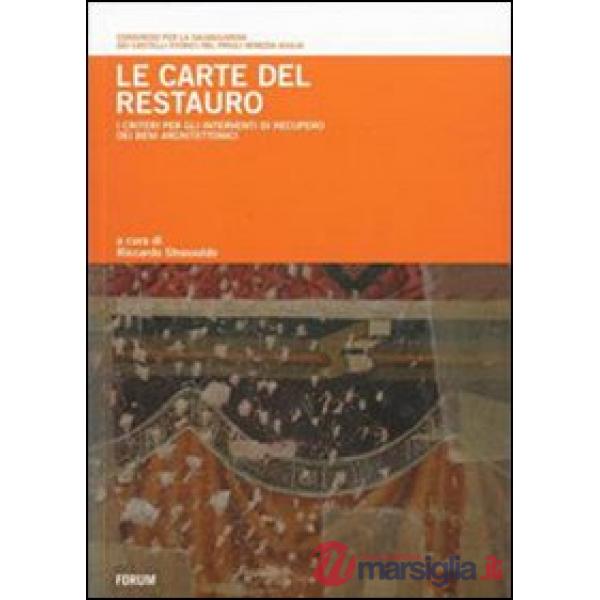 Carte del restauro. I criteri per gli interventi di recupero dei beni architetto