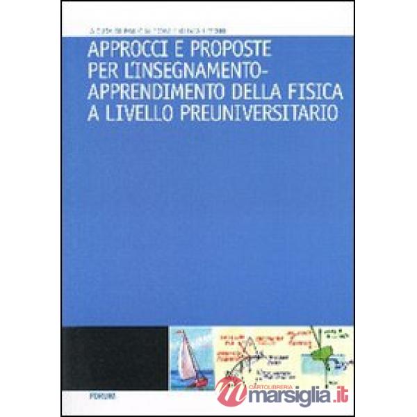 Approcci e proposte per l'insegnamento-apprendimento della fisica a livello preu