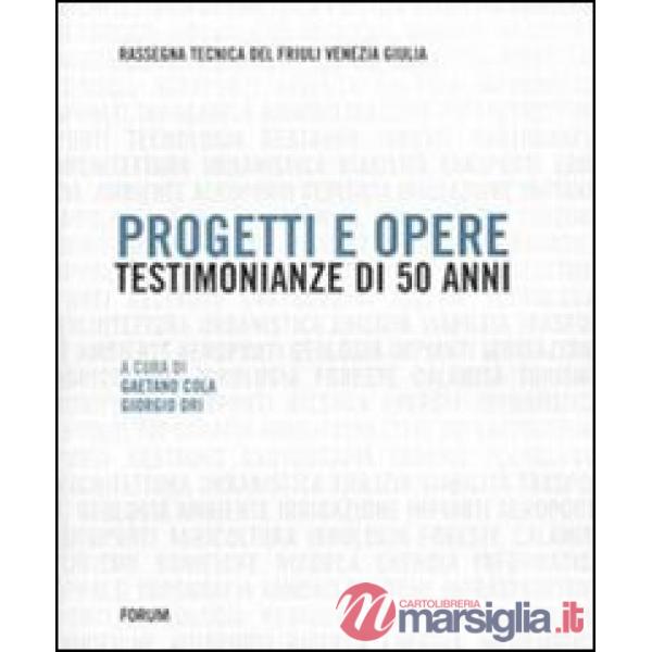Progetti e opere. Testimonianze di 50 anni (1953-2002). Rassegna tecnica del Fri