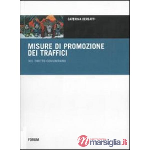 Misure di promozione dei traffici nel diritto comunitario (Le)