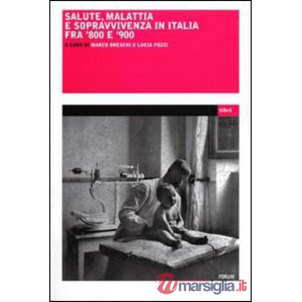 Salute, malattia e sopravvivemza in Italia fra '800 e '900