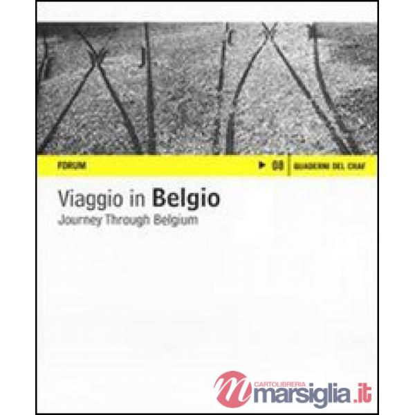 Viaggio in Belgio. Fotografie di Catia Drigo. Ediz. italiana e inglese