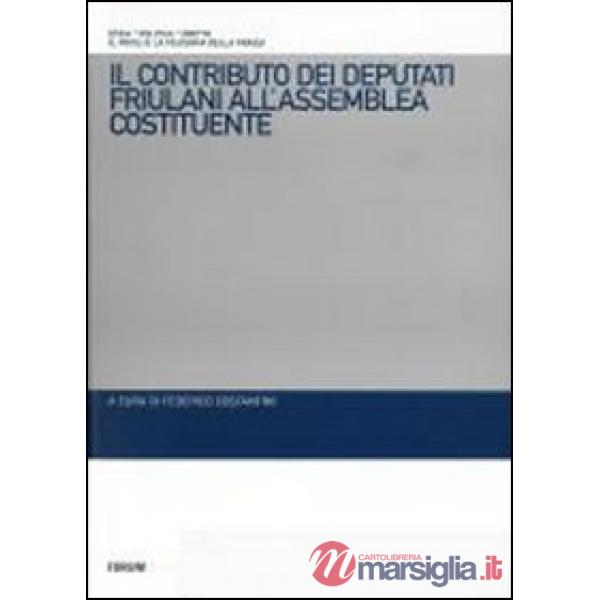 Contributo dei deputati friulani all'assemblea costituente (Il)