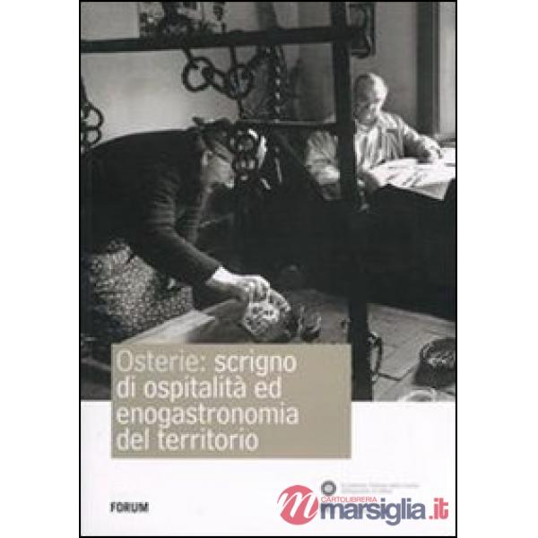 Osterie: scrigno di ospitalità ed enogastronomia del territorio