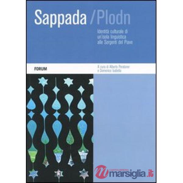 Sappada-Plodn. Identità culturale di un'isola lunguistica alle sorgenti del Piav