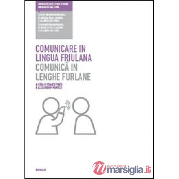 Comunicare in lingua friulana-Comunicâ in lenghe furlane