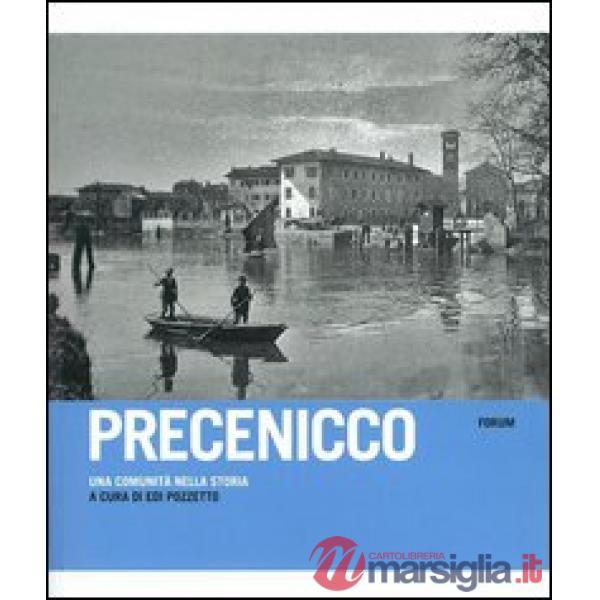 Precenicco. Una comunità nella storia