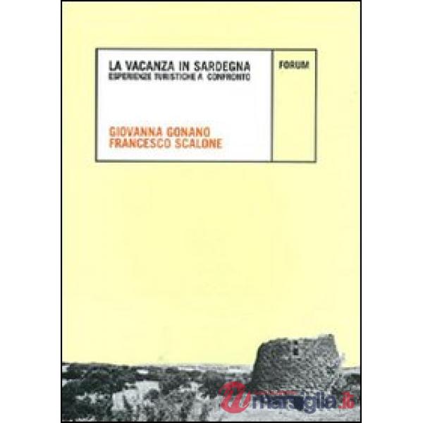 Vacanza in Sardegna. Esperienze turistiche a confronto (La)