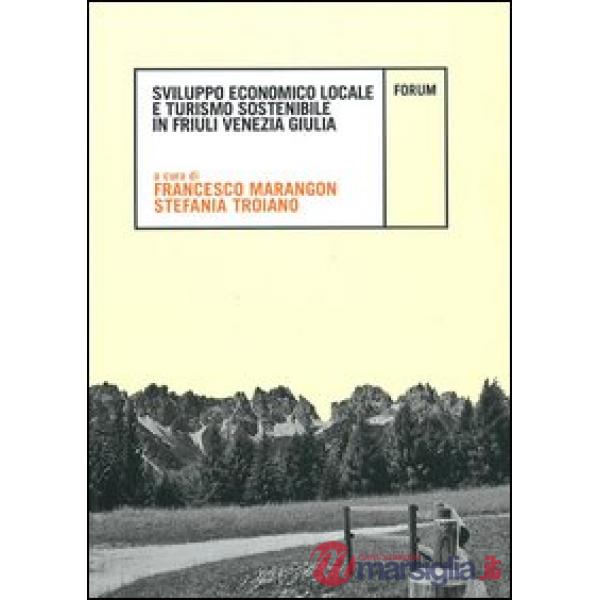 Sviluppo economico locale e turismo sostenibile in Friuli Venezia Giulia
