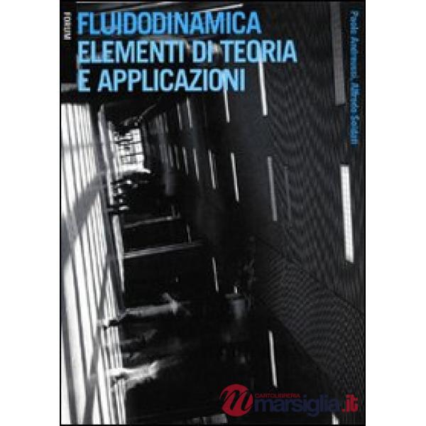 Fluidodinamica. Elementi di teoria e applicazioni