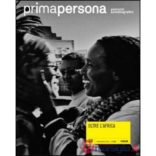 Primapersona. Percorsi autobiografici (2012). Vol. 26: Oltre l'Africa