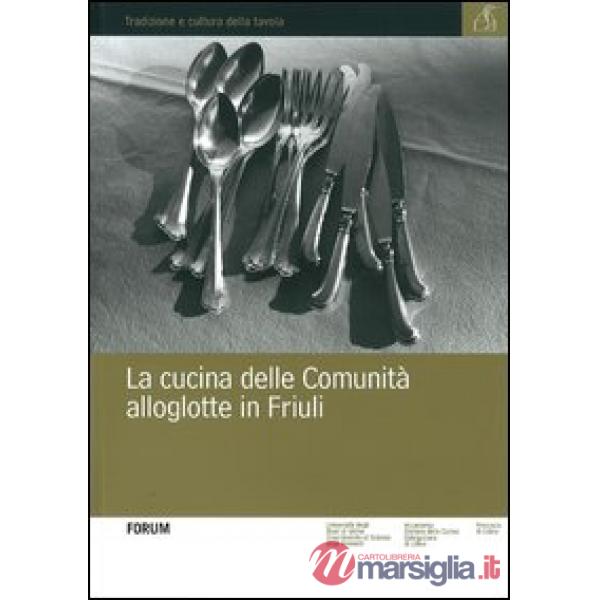 Cucina delle comunità alloglotte in Friuli (La)