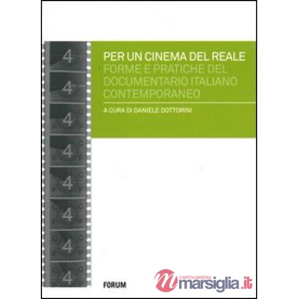 Per un cinema del reale. Forme e pratiche del documentario italiano contemporane