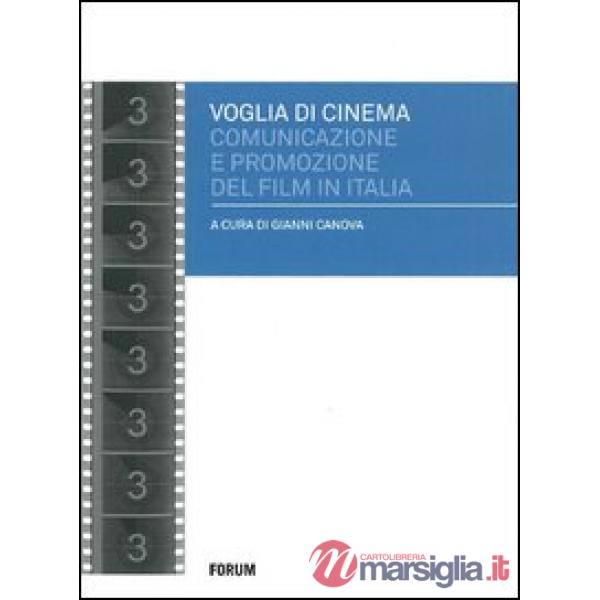 Voglia di cinema. Comunicazione e promozione del film in Italia