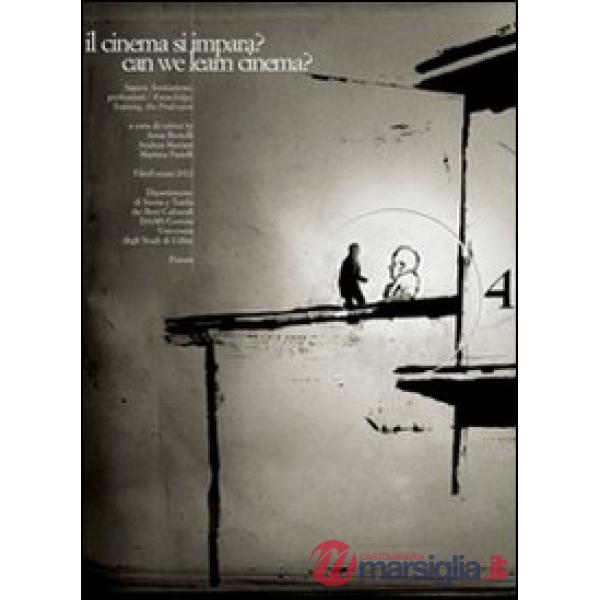 Cinema si impara? Sapere, formazione, professioni-Can we learn cinema? Knowledge