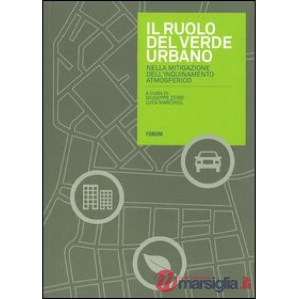 Ruolo del verde urbano nella mitigazione dell'inquinamento atmosferico (Il)