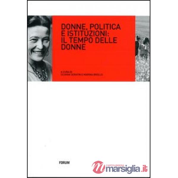 Donne, politica e istituzioni: il tempo delle donne