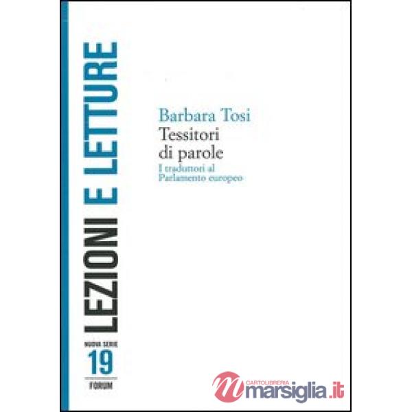 Tessitori di parole. I traduttori al parlamento europeo