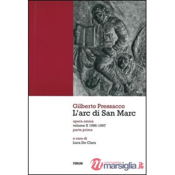 Arc di San Marc. Opera omnia (L'). Vol. 2: 1986-1997