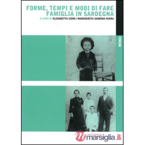 Forme, tempi e modi di fare famiglia in Sardegna