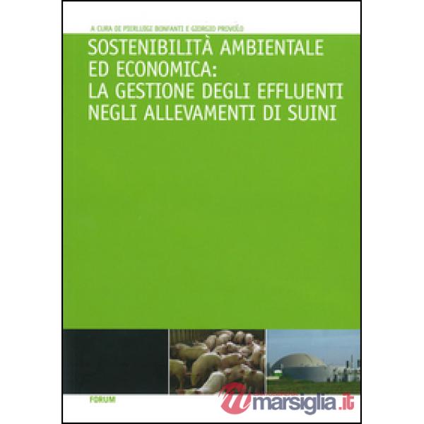 Sostenibilità ambientale ed economica. La gestione degli effluenti negli allevam