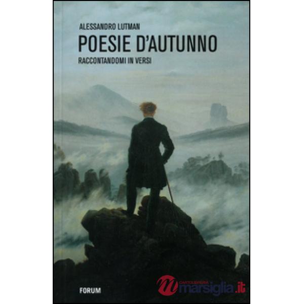 Poesie d'autunno. Raccontandomi in versi