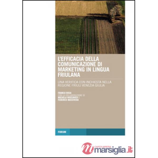 Efficacia della comunicazione di marketing in lingua friulana. Una verifica con 
