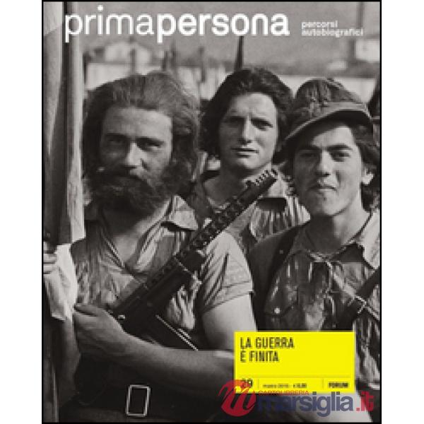 Primapersona. Percorsi autobiografici (2015). Vol. 29: La guerra è finita