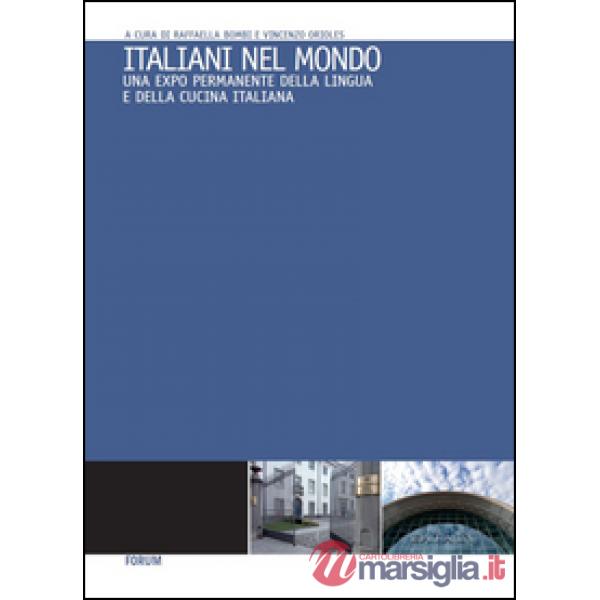 Italiani nel mondo. Una Expo permanente della lingua e della cucina italiana