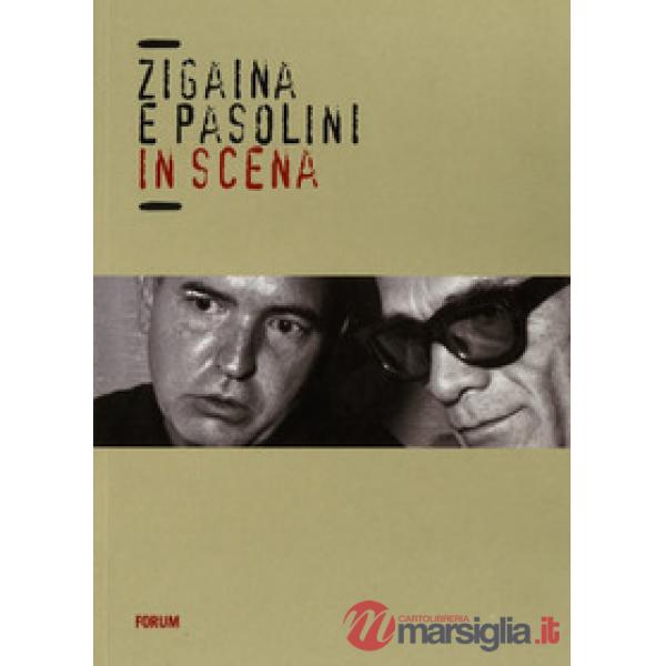 Zigaina e Pasolini in scena
