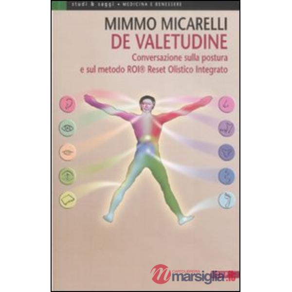 De valetudine. Conversazione sulla postura e sul metodo ROI® Reset Olistico Integrato
