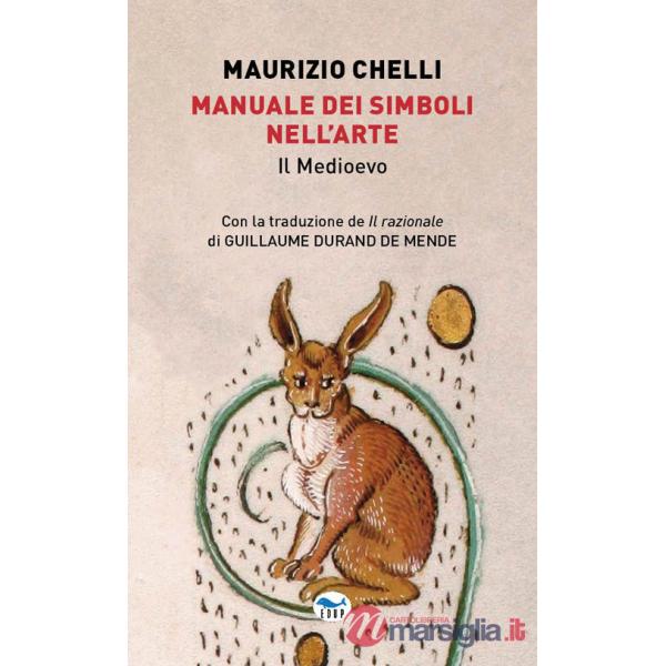 Manuale dei simboli nell'arte. Il Medioevo. Ediz. illustrata