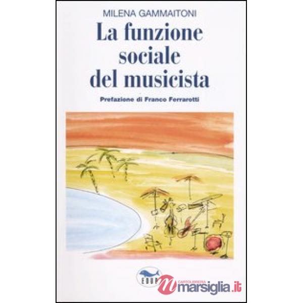 Funzione sociale del musicista (La)