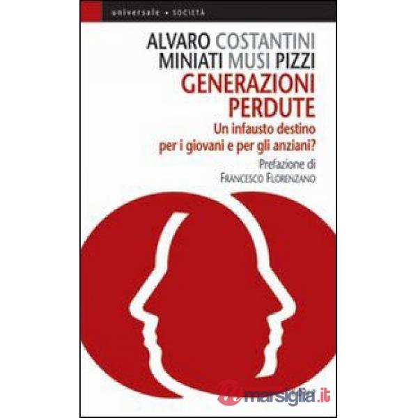 Generazioni perdute. Un infausto destino per i giovani e per gli anziani?