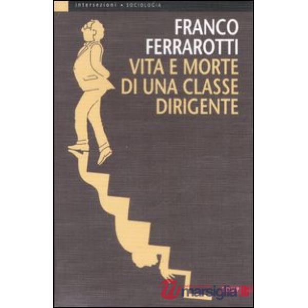 Vita e morte di una classe dirigente