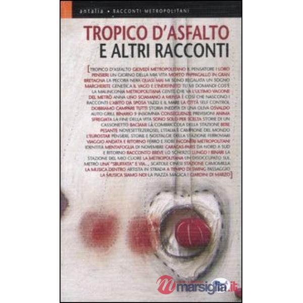Tropico d'asfalto e altri racconti
