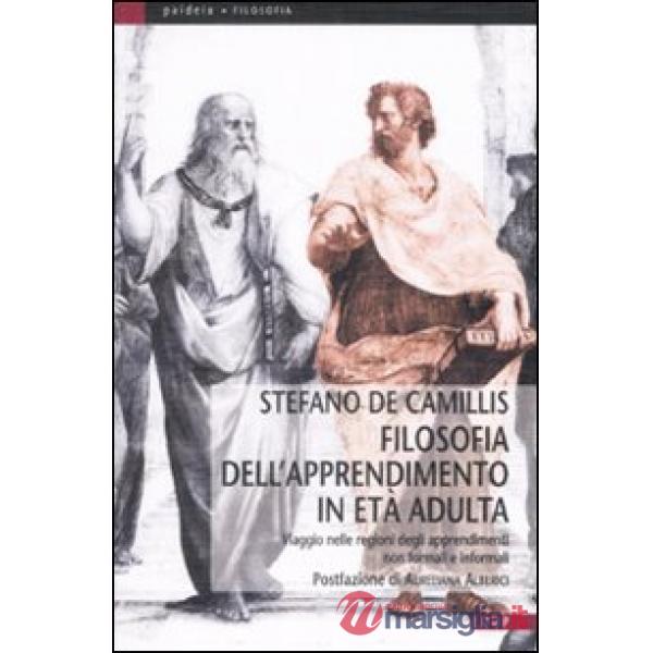 Filosofia dell'apprendimento in età adulta. Viaggio nelle regioni degli apprendimenti non formali e informali