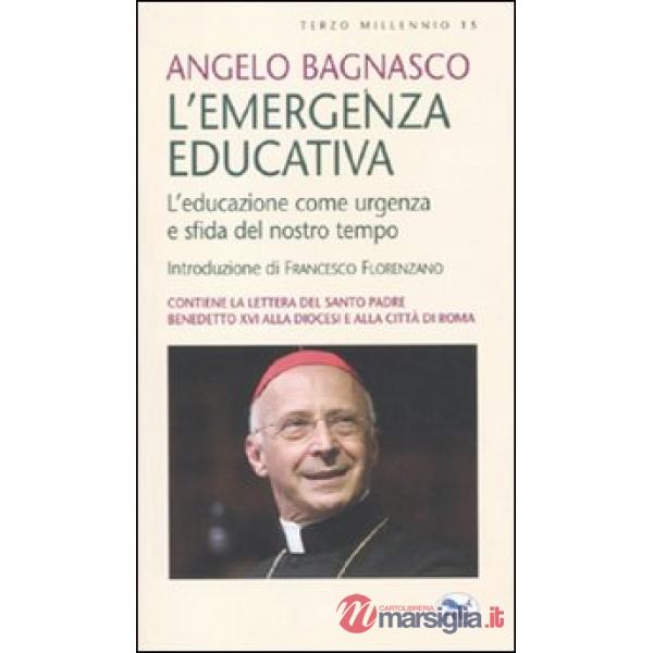Emergenza educativa. L'educazione come urgenza e sfida del nostro tempo (L')