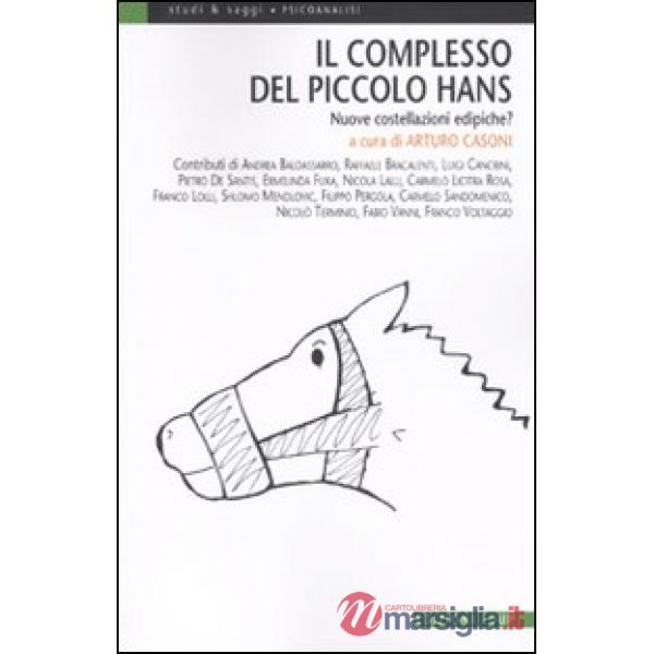 Complesso del piccolo Hans. Nuove costellazioni edipiche? (Il)