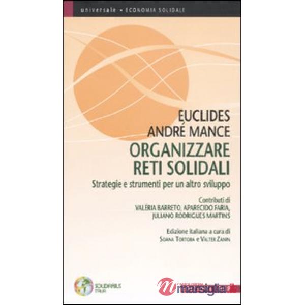 Organizzare reti solidali. Strategie e strumenti per un altro sviluppo
