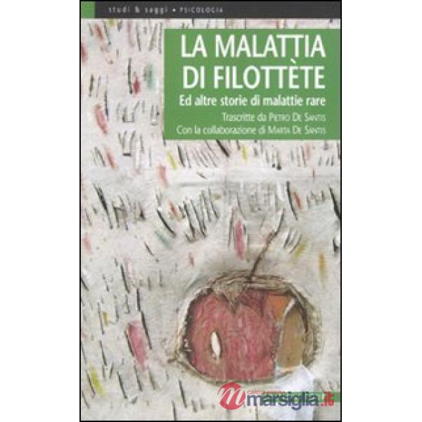 Malattia di Filottète. Ed altre storie di malattie rare (La)