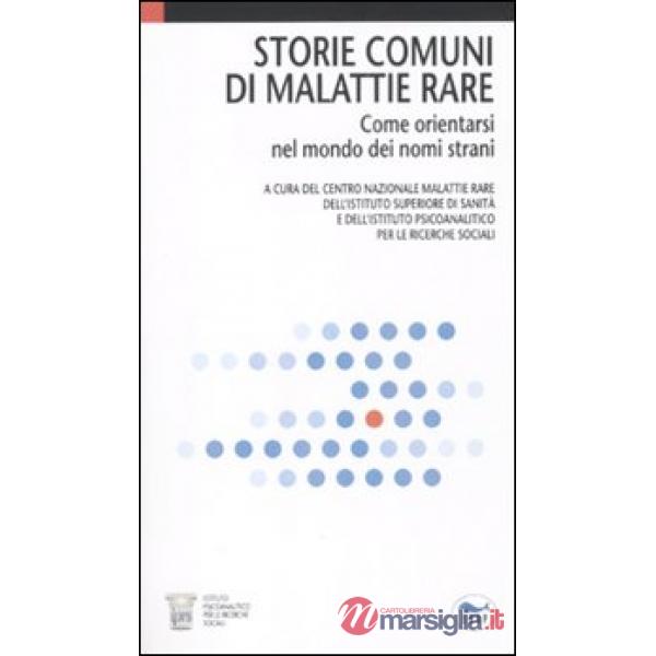 Storie comuni di malattie rare. Come orientarsi nel mondo dei nomi strani
