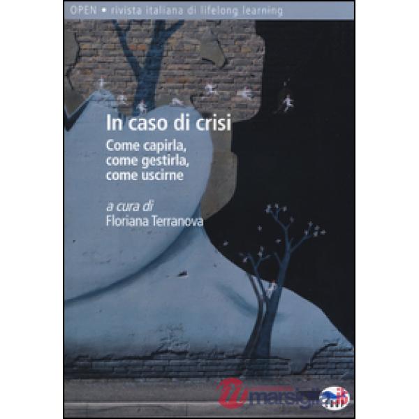 In caso di crisi. Come capirla, come gestirla, come uscirne