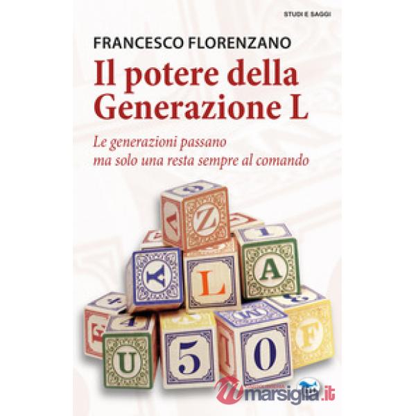 Potere della generazione L. Le generazioni passano ma solo una resta al comando 