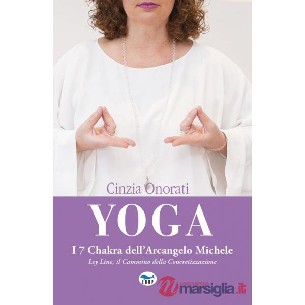Yoga. I 7 chakra dell'arcangelo Michele
