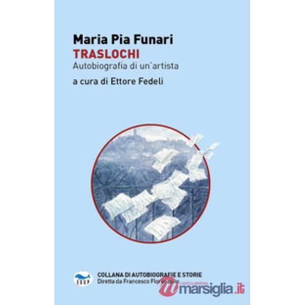 Traslochi. Autobiografia di un'artista